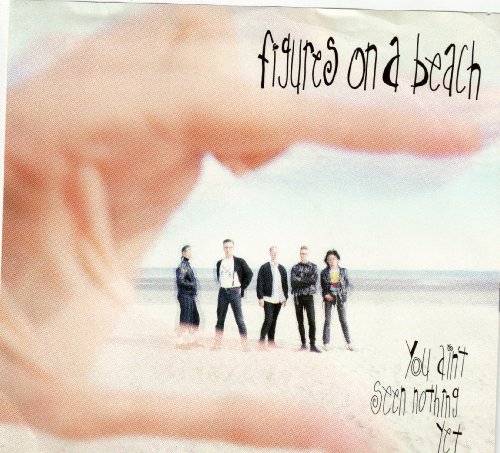 Figures On A Beach - You Aint Seen Nothing Yet (Remix)